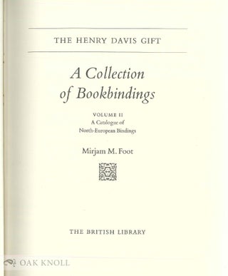 THE HENRY DAVIS GIFT, A COLLECTION OF BOOKBINDINGS. VOLUME II.