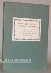 Order Nr. 2598 ELEUTHERIAN MILLS HISTORICAL LIBRARY A RECORD OF ITS DEDICATION ON 7 OCTOBER 1961