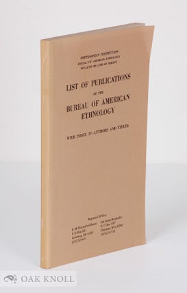 Order Nr. 2677 LIST OF PUBLICATIONS OF THE BUREAU OF AMERICAN ETHNOLOGY... 1978