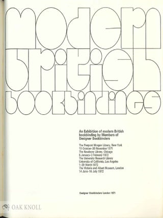 MODERN BRITISH BOOKBINDINGS, AN EXHIBITION OF MODERN BOOKBINDING BY MEMBERS OF DESIGNER BOOKBINDERS.
