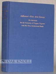 JEFFERSON'S FINE ARTS LIBRARY. William Bainter O'Neal.