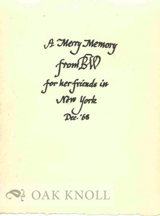 A MERRY MEMORY FROM BW FOR HER FRIENDS IN NEW YORK, DEC. '68. Beatrice Warde.