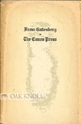 Order Nr. 3202 FROM GUTENBERG TO THE CUNEO PRESS, AN HISTORICAL SKETCH OF THE PRINTING PRESS....