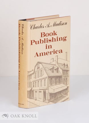 Order Nr. 3219 BOOK PUBLISHING IN AMERICA. Charles A. Madison