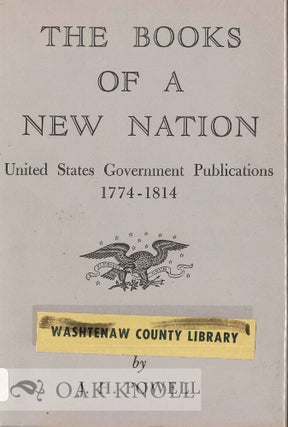 Order Nr. 3221 THE BOOKS OF A NEW NATION, UNITED STATES GOVERNMENT PUBLICATIONS. J. H. Powell