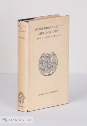Order Nr. 3286 AN INTRODUCTION TO BIBLIOGRAPHY FOR LITERATURE STUDENTS. Ronald B. McKerrow
