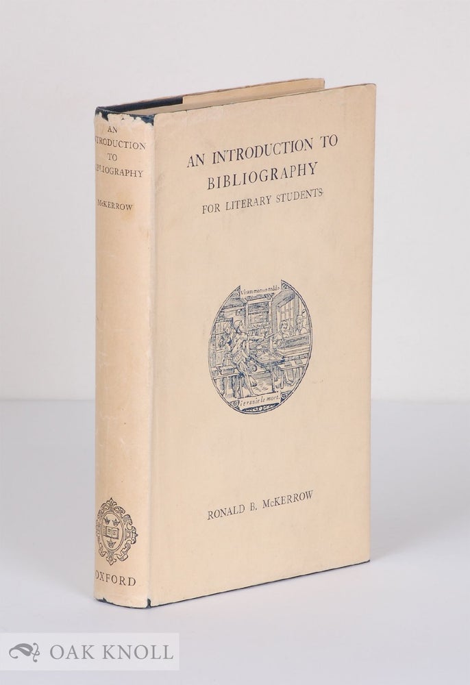 Order Nr. 3286 AN INTRODUCTION TO BIBLIOGRAPHY FOR LITERATURE STUDENTS. Ronald B. McKerrow.