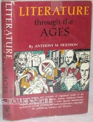 Order Nr. 3431 LITERATURE THROUGH THE AGES. Anthony M. Friedson