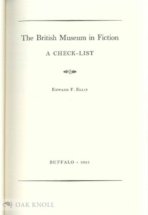 THE BRITISH MUSEUM IN FICTION; A CHECKLIST.