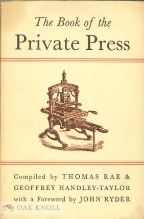 Order Nr. 3595 THE BOOK OF THE PRIVATE PRESS, A CHECK-LIST. Thomas Rae, Geoffrey Handley-Taylor`