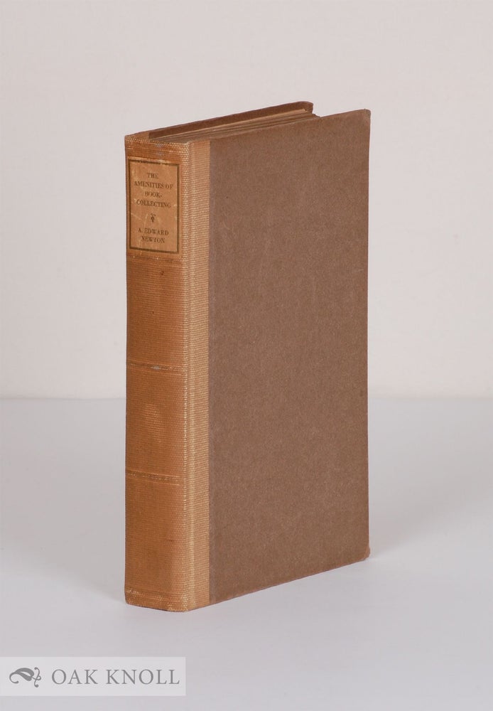 Order Nr. 3609 THE AMENITIES OF BOOK-COLLECTING AND KINDRED AFFECTIONS. A. Edward Newton.