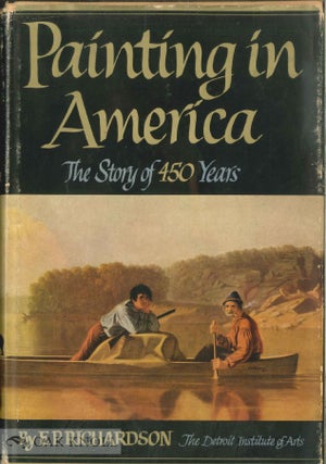 Order Nr. 3670 PAINTING IN AMERICA: THE STORY OF 450 YEARS. E. P. Richardson