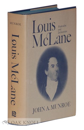 Order Nr. 3685 LOUIS MCLANE, FEDERALIST AND JACKSONIAN. John A. Munroe