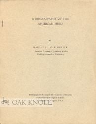 Order Nr. 3749 A BIBLIOGRAPHY OF THE AMERICAN HERO. Marshall W. Fishwick