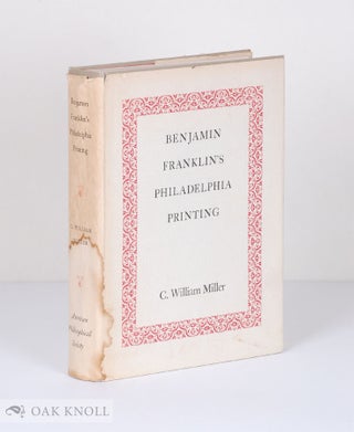 Order Nr. 3882 BENJAMIN FRANKLIN'S PHILADELPHIA PRINTING, 1728-1766 A DESCRIPTIVE BIBLIOGRAPHY....