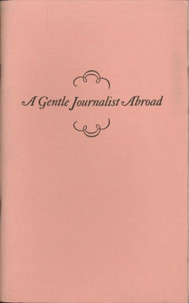 A GENTLE JOURNALIST ABROAD; THE PAPERS OF ANNE HAMPTON BREWSTER IN THE LIBRARY COMPANY OF. Estelle Fisher.