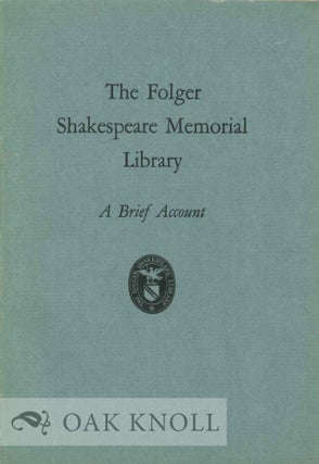 Order Nr. 3998 FOLGER SHAKESPEARE MEMORIAL LIBRARY, A BRIEF ACCOUNT