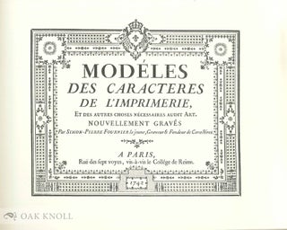MODELES DES CARACTERES DE L'IMPRIMERIE ET DES AUTRES CHOSES NECESSAIRES AUDIT ART. NOUVELLEMENT GRAVES. With an Introduction to Pierre Simon Fournier's MODELES ... by James Mosely.