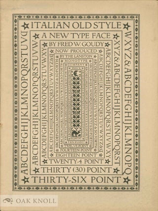 Order Nr. 4201 ITALIAN OLD STYLE, A NEW TYPE DESIGNED BY FREDERIC W. GOUDY AND PRODUCED BY THE...