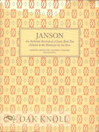 JANSON, AN AUTHENTIC REVIVAL OF A CLASSIC BOOK FACE ADAPTED TO THE MONOTYPE.