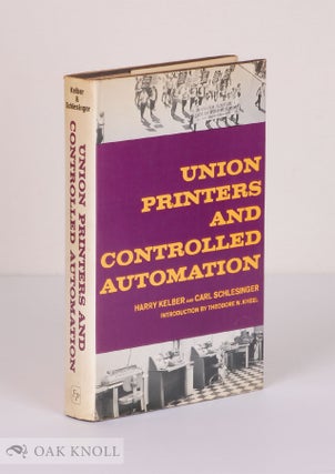 Order Nr. 4371 UNION PRINTERS AND CONTROLLED AUTOMATION. Harry Kelber, Carl Schlesinger