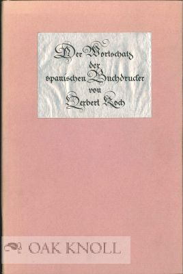 Order Nr. 4385 DER WORTSCHATZ DER SPANISCHEN BUCHDRUCKER. Herbert Koch