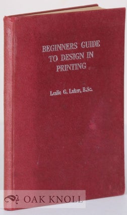 Order Nr. 4441 BEGINNERS GUIDE TO DESIGN IN PRINTING. Leslie G. Luker