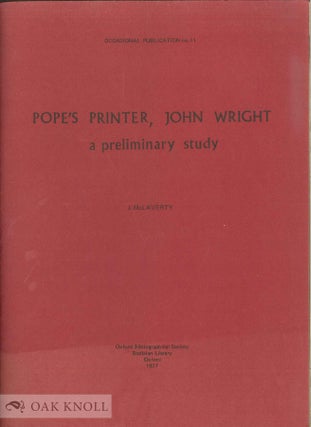Order Nr. 4458 POPE'S PRINTER, JOHN WRIGHT, A PRELIMINARY STUDY. J. McLaverty
