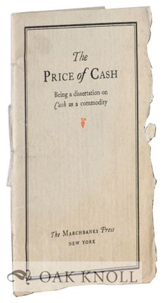 Order Nr. 4467 PRICE OF CASH, BEING A DISSERTATION ON CASH AS A COMMODITY