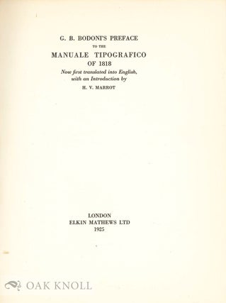 G.B. BODONI'S PREFACE TO THE MANUALE TIPOGRAFICO OF 1818 NOW FIRST TRANSLATED INTO ENGLISH, WITH AN INTRODUCTION.