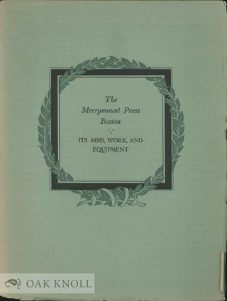 Order Nr. 4497 MERRYMOUNT PRESS, BOSTON; ITS AIMS, WORK, AND EQUIPMENT