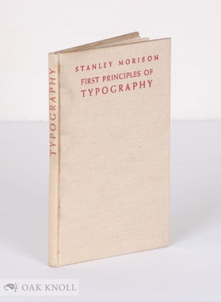 Order Nr. 4556 FIRST PRINCIPLES OF TYPOGRAPHY. Stanley Morison
