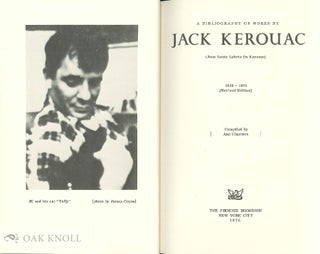 A BIBLIOGRAPHY OF WORKS BY JACK KEROUAC.