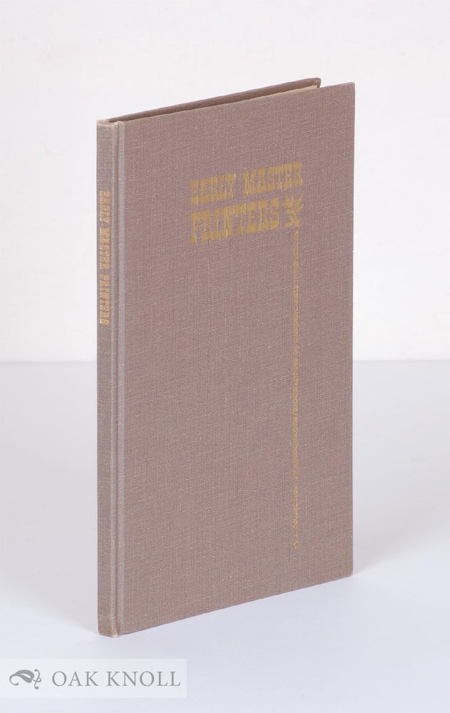 Order Nr. 4706 EARLY MASTER PRINTERS, A COLLECTION OF XYLOGRAPHS AND BIOGRAPHIES OF GRAPHIC ARTS INNOVATORS.