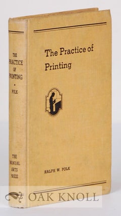 Order Nr. 4742 THE PRACTICE OF PRINTING. Ralph W. Polk