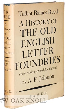 Order Nr. 4803 A HISTORY OF THE OLD ENGLISH LETTER FOUNDRIES WITH NOTES, HISTORICAL AND...