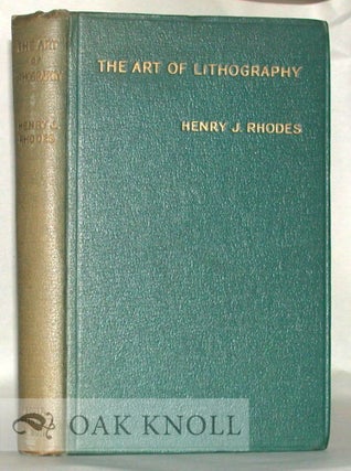 Order Nr. 4808 THE ART OF LITHOGRAPHY, A COMPLETE PRACTICAL MANUAL OF PLANOGRAPHIC PRINTING....