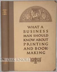 Order Nr. 4813 WHAT A BUSINESS MAN SHOULD KNOW ABOUT PRINTING AND BOOKMAKING