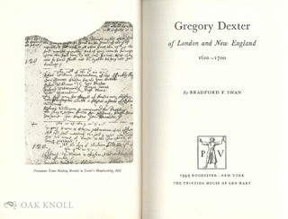 GREGORY DEXTER OF LONDON AND NEW ENGLAND, 1610-1700
