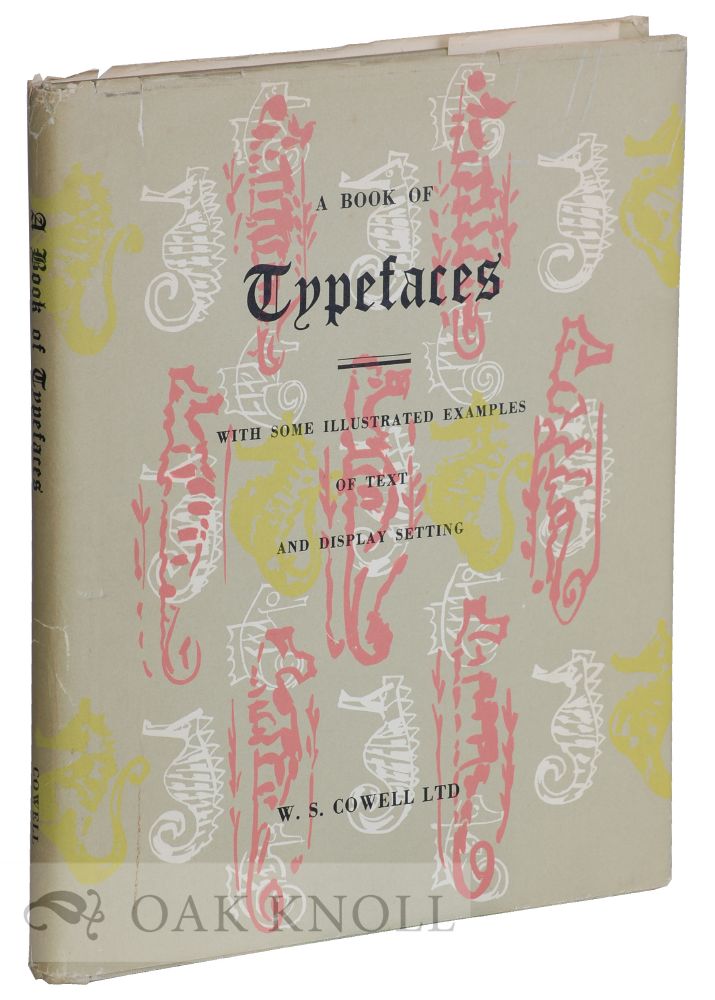 Order Nr. 4977 A BOOK OF TYPEFACES, WITH SOME ILLUSTRATED EXAMPLES OF TEXT AND DISPLAY SETTING. Cowell.