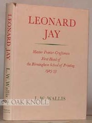 Order Nr. 5112 LEONARD JAY, MASTER PRINTER-CRAFTSMAN, FIRST HEAD OF THE BIRMINGHAM SCHOOL OF...