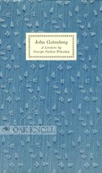 Order Nr. 5131 JOHN GUTENBERG, A LECTURE BY THE ROSENBACH FELLOW IN BIBLIOGRAPHY. George Parker...