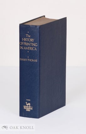 Order Nr. 5225 A HISTORY OF PRINTING IN AMERICA; WITH A BIOGRAPHY OF PRINTERS & AN ACCOUNT OF...