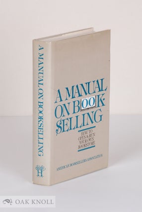 Order Nr. 5286 A MANUAL ON BOOKSELLING. Charles Anderson