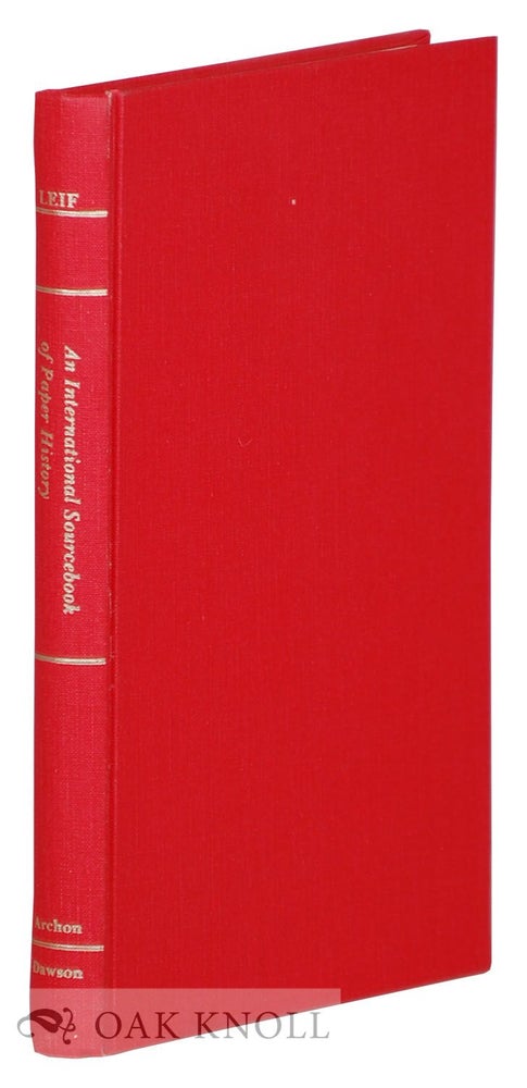 Order Nr. 5393 AN INTERNATIONAL SOURCEBOOK OF PAPER HISTORY. Irving P. Leif.
