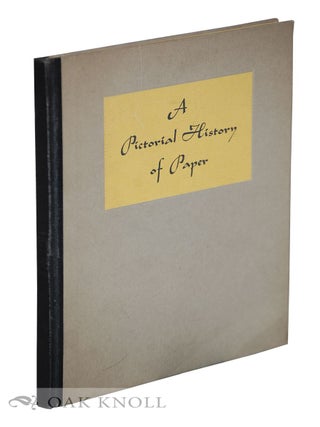 Order Nr. 5426 PICTORIAL HISTORY OF PAPER Illustrated by Robert Greco. Stephen Goerl
