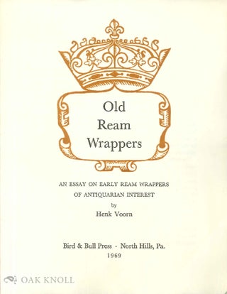Order Nr. 5536 Prospectus for OLD REAM WRAPPERS, AN ESSAY ON EARLY REAM WRAPPERS OF ANTIQUARIAN...