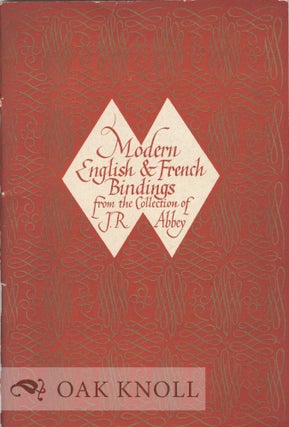 Order Nr. 5682 AN EXHIBITION OF MODERN ENGLISH & FRENCH BINDINGS FROM THE COLLECTION OF J.R. ABBEY