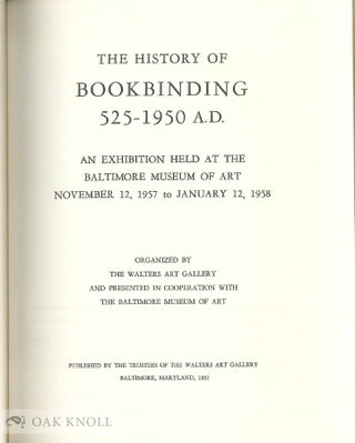 Order Nr. 5814 THE HISTORY OF BOOKBINDING 525-1950 A.D., AN EXHIBITION HELD AT THE BALTIMORE...