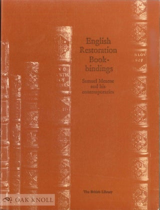 Order Nr. 5860 ENGLISH RESTORATION BOOKBINDINGS, SAMUEL MEARNE AND HIS CONTEMPORARIES. Howard M....